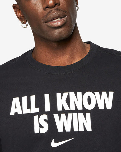 NIKE ALL I KNOW IS WIN T-SHIRT